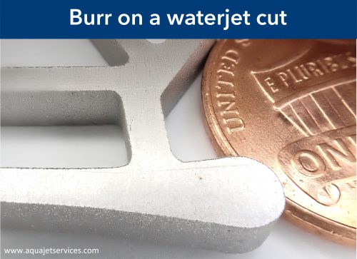 Burr on a Waterjet Cut
